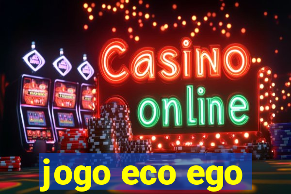 jogo eco ego